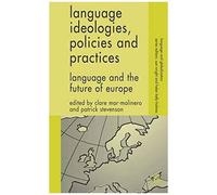 Language Ideologies, Policies And Practices