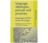 Language Ideologies, Policies And Practices