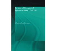 Language, Ideology And Japanese History Textbooks