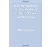 Language Impairment And Psychopathology In Infants, Children, And Adolescents