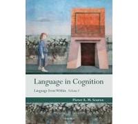 Language In Cognition: Language From Within Volume I