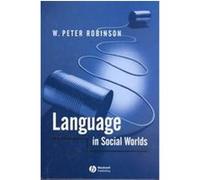 Language in Social Worlds Peter Robinson, W.P. Robinson (Auteur)