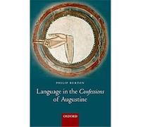 Language in the Confessions of Augustine Philip Burton (Auteur)