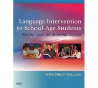 Language Intervention for SchoolAge Students by Wallach & Geraldine P. Associate Professor & Clinic Director & Department of Communicative Disorders & Cal Geraldine P. Wallach (Auteur)