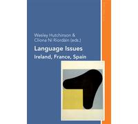 Language Issues Ireland, France, Spain - Wesley Hutchinson - Peter Lang - broché - Essai