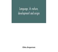 Language, Its Nature, Development And Origin