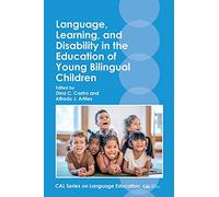 Language, Learning, and Disability in the Education of Young Bilingual Children