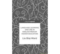Language Learning And Use In English-Medium Higher Education
