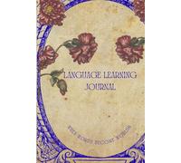 Language Learning Journal: A 121-Page Guided Workbook with Weekly Self-Evaluation Trackers to Build Consistent Language Learning Habits