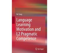Language Learning Motivation And L2 Pragmatic Competence
