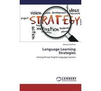 Language Learning Strategies: Among Persian English Language Learners
