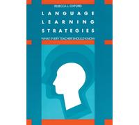 Language Learning Strategies: What Every Teacher Should Know