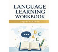 Language Learning Workbook (Large Print): Complete Study Planner, Vocabulary Builder & Grammar Practice Book for Any Language