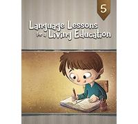 Language Lessons For A Living Education 5