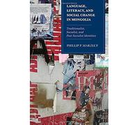 Language, Literacy, And Social Change In Mongolia