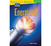 Language, Literacy & Vocabulary - Reading Expeditions (Physical Science): Energized! (Language, Literacy, and Vocabulary - Reading Expeditions) by National Geographic Learning (2007-03-21)