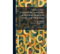 Language, Literature, and Life: A Modern Foreign Language Program: French Book One