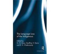 Language Loss Of The Indigenous G N Bhasha Research And Publication Centre Devy, Gujarat Baroda Vadodara , Davis India , Chakravarty Geoffrey V European Association For Commonwealth Literature And Lan