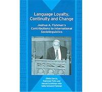 Language Loyalty, Continuity And Change, Bilingual Education & Bilingualism Gella Schweid Fishman, Harold F. Schiffman, Ofelia Garcia, Rakhmiel Peltz (Auteur)