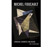 Language Madness and Desire by Michel Foucault Michel Foucault (Auteur)