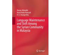 Language Maintenance And Shift Among The Syrian Community In Malaysia