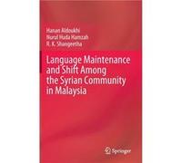 Language Maintenance and Shift Among the Syrian Community in Malaysia - R. K. Shangeetha - Springer Verlag Singapore - Livre en Anglais - Hardback R. K. ShangeethaR. K. Shangeetha (Auteur)