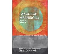 Language, Meaning, and God: Essays in Honor of Herbert McCabe, with a New Introduction