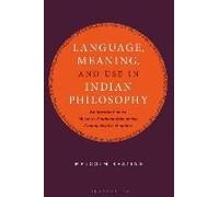 Language, Meaning, And Use In Indian Philosophy
