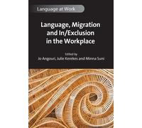 Language, Migration And In/Exclusion In The Workplace