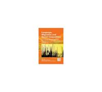 Language, Migration And Social Inequalities