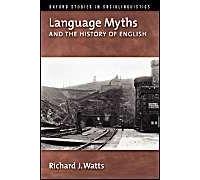 Language Myths And The History Of English