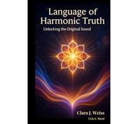 Language of Harmonic Truth: Unlocking the Original Sound