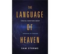 Language of Heaven The by Sam Storms Sam Storms (Auteur)