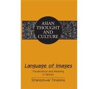 Language Of Images: Visualization And Meaning In Tantras (Asian Thought And Culture) (Hardcover) Sthaneshwar Timalsina, (Auteur)