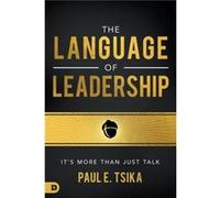 Language of Leadership The by Paul Tsika Paul Tsika (Auteur)