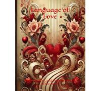 Language of Love: Lost, Forgotten, and Unspoken Words of the Heart