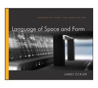 Language of Space and Form by James F. Eckler James F. Eckler (Auteur)