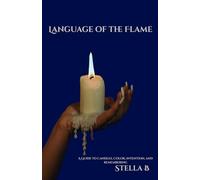 Language of the Flame: A guide to candles, color, intention, and remembering