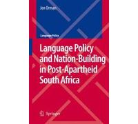 Language Policy And Nation-Building In Post-Apartheid South Africa