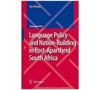 Language Policy And Nation-Building In Post-Apartheid South Africa