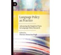 Language Policy as Practice: Advancing the Empirical Turn in Language Policy Research
