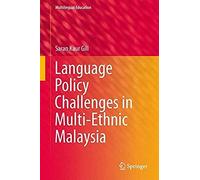 Language Policy Challenges In Multi-Ethnic Malaysia