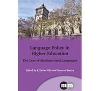 Language Policy in Higher Education The Case of MediumSized Languages by Edited by Vanessa Bretxa Edited by F Xavier Vila Paperback Book Edited by Vanessa Bretxa Edited by F Xavier Vila (Auteur)