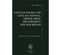 Language Politics And Language Survival: Yiddish Among The Haredim In Post-War Britain