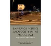 Language, Politics and Society in the Middle East: Essays in Honour of Yasir Suleiman - [Version Originale] Inconnu (Auteur)