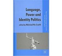 Language, Power and Identity Politics, Palgrave Studies in Minority Languages And Communities Mairead Nic Craith (Auteur)