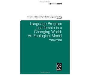 Language Program Leadership In A Changing World: An Ecological Model