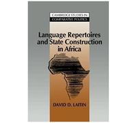 Language Repertoires And State Construction In Africa