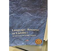 Language: Resource or Liability? 50 Years Later, the Struggle Continues