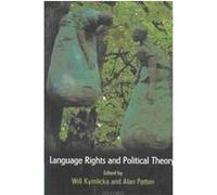 Language Rights and Political Theory